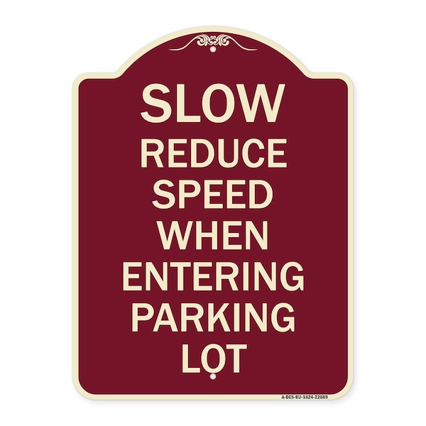 Slow Reduce Speed When Entering Parking Lot Heavy-Gauge Aluminum Sign, 24" x 18", BU-1824-22889